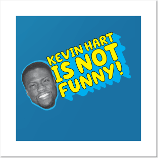 Kevin Hart Is Not Funny Posters and Art